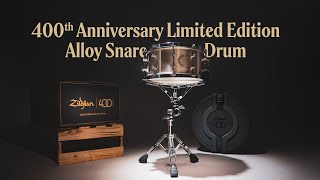 Zildjian 400th Anniversary Limited Edition Alloy Snare Drum | In Depth Video