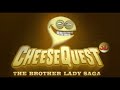 Cheese Quest The Brother Lady Saga: Level 1 BGM