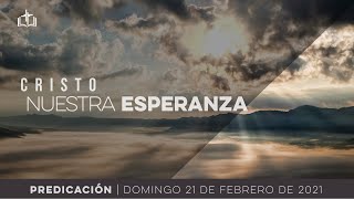 Cristo, Nuestra Esperanza - Servicio Dominical IBN
