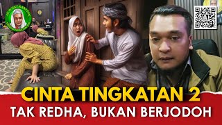 - Cinta Tingkatan 2 Tak Redha Bukan Berjodoh