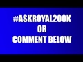 200k Subscriber Special Q+A Preparation - #AskRoyal200k