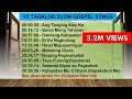 10 TAGALOG SLOW GOSPEL SONGS - See description for clickable time links #tagaloggospelsong