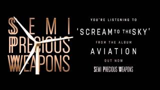 Watch Semi Precious Weapons Scream To The Sky video
