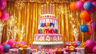 Happy Birthday Song 2025 Best Happy Birthday To You Version
