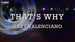 Watch Gary Valenciano Thats Why video