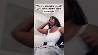 When You Forget To Turn Off Your Zoom Camera