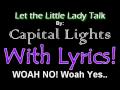 Let the Little Lady Talk - Capital Lights With Lyrics