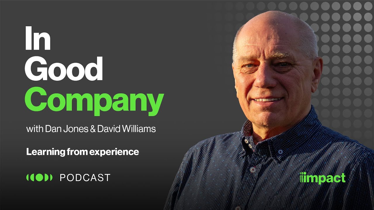 Watch 020: Learning from experience - In Good Company with Dan Jones & David Williams on YouTube.