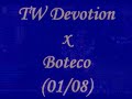 TW Boteco x Devotion 01/08/2010
