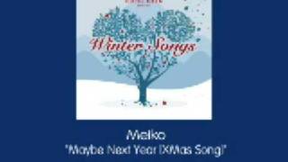 Watch Meiko Maybe Next Year xmas Song video