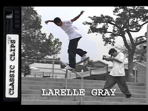 Larelle Gray Skateboarding Classic Clips #237