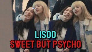 Lisa & Jisoo (LISOO) - Sweet But Psycho // FMV