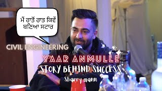 Yaar Anmulle The Story Behind Sharry Manns Success