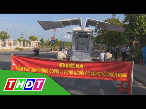 Huyện Hồng Ngự: Tiêm vắc xin lưu động ưu tiên cho người có công cách mạng | THDT