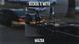 Reckol Ft. Meto - Mazda Speed Up