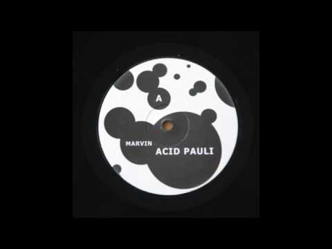 Acid Pauli - Marvin