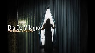 Watch Victoria Vargas Dia De Milagro video