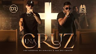 Los Gemelos De Sinaloa x Los Del Cristo - Una Cruz [ ]