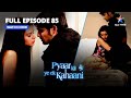 Pyaar Kii Ye Ek Kahaani || प्यार की ये एक कहानी || Episode 85 || Kya Arnab Jaan Paayega Sach?