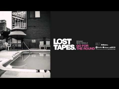 Lost Tapes - Go for the round (Audio)