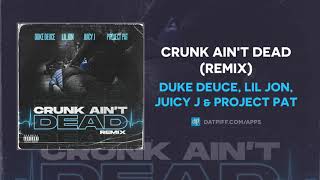 Watch Duke Deuce Crunk Aint Dead feat Lil Jon Juicy J  Project Pat video