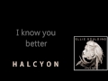 Ellie Goulding - Halcyon Lyrics Video