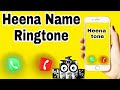 Heena name ringtone download now