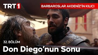 Don Diego'nun Sonu - Barbaroslar: Akdeniz’in Kılıcı 32.Bölüm