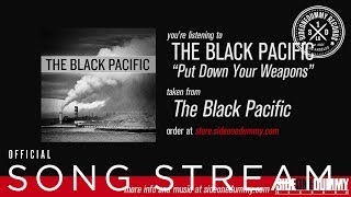 Watch Black Pacific Put Down Your Weapons video