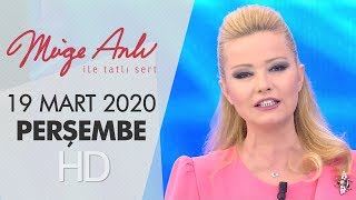 Müge Anlı İle Tatlı Sert 19 Mart 2020 | Perşembe