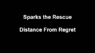 Watch Sparks The Rescue Distance From Regret video