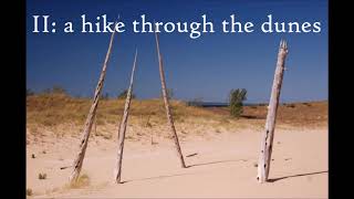 Three Scenes from Sleeping Bear: II. a hike through the dunes
