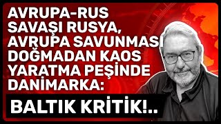 Avrupa-Rus Savaşi Rusya, Avrupa Savunmasi Doğmadan Kaos Yaratma Peşi̇nde Dani̇marka Baltik Kri̇ti̇k..