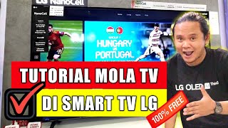 Tutorial Mola Tv Di Smart Tv Lg || Buat Nonton Bola Gratisss !!!