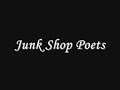 Good Friends - Junk Shop Poets