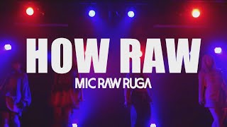 MIC RAW RUGA – HOW RAW(Live 221003)画像