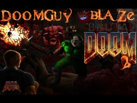 Doom 2 - Brutal Doom- Re-Re upload - Doomguy Blaze - Walkthrough...