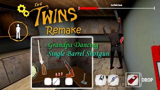 The Twins Remake New Update - Radio And Grandpa Dancing And Sìngle Barrel Shotgun