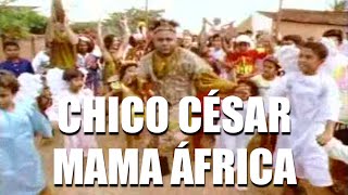 Watch Chico Cesar Mama Africa video