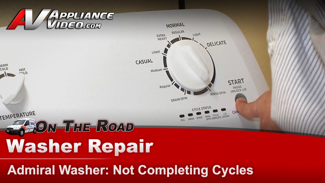 Admiral, Whirlpool, Maytag - Washer Repair - Not Completing Cycles