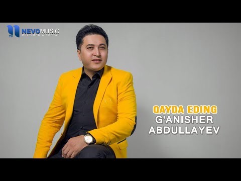 G'anisher Abdullayev - Qayda Eding