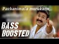 pazhanimala murukanu..... Bass Boosted by (👉 DJ KOCHU SKS 👈