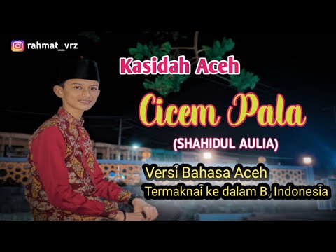 Lagu Aceh Shahidul Aulia "Cicem Pala" (Cover) Versi Bahasa Aceh Termaknai ke Bahasa Indonesia