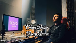 Okan Değer - Garip Anam