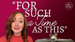 "For Such a Time as This" - Insight on Esther Chapters 1& 2 by Glori Rivera