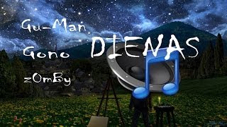 Gu-Man, Gono & Z0Mby - Dienas
