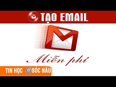 Cách tạo email trên máy tính, gửi và nhận email