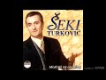 Seki Turkovic - Sam sam rodjen i umrecu sam - (Audio 2000)
