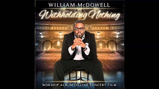 Watch William Mcdowell Sovereign God feat Danny Gokey video