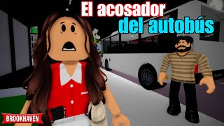 El Acosador Del Autobus Brookhaven Rp Mini Pelicula - Historia De Roblox